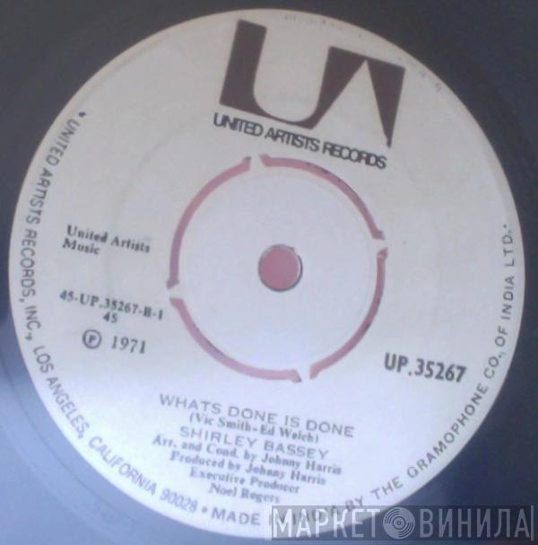  Shirley Bassey  - For All We Know/What's Done Is Done