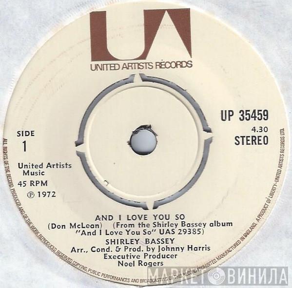 Shirley Bassey - And I Love You So