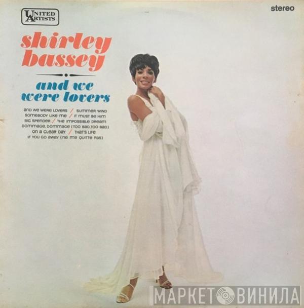 Shirley Bassey - And We Were Lovers