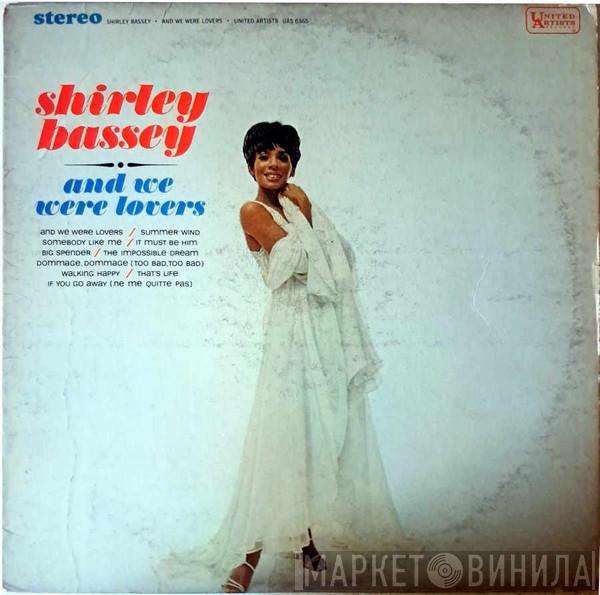  Shirley Bassey  - And We Were Lovers