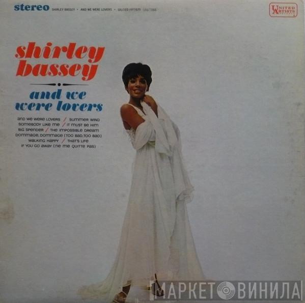  Shirley Bassey  - And We Were Lovers