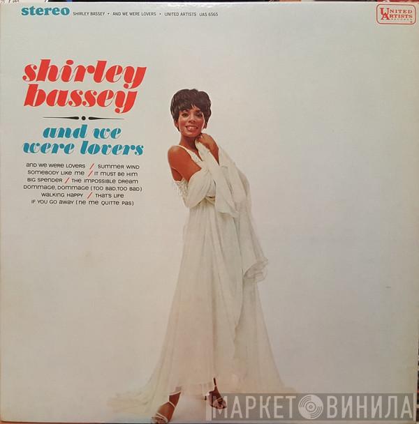  Shirley Bassey  - And We Were Lovers