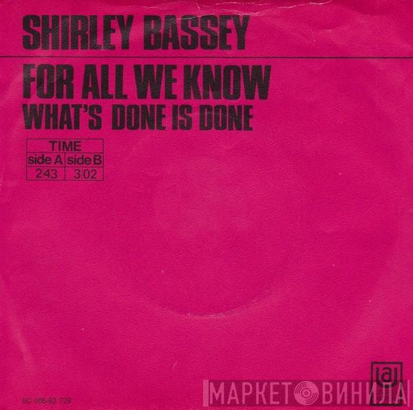  Shirley Bassey  - For All We Know
