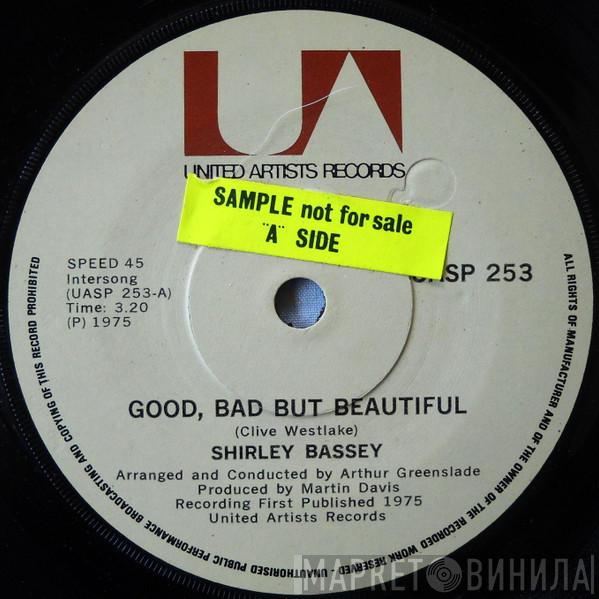  Shirley Bassey  - Good, Bad But Beautiful