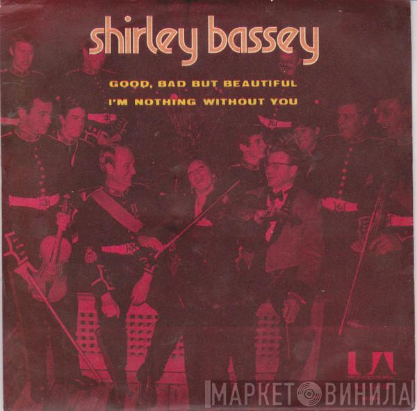  Shirley Bassey  - Good, Bad But Beautiful