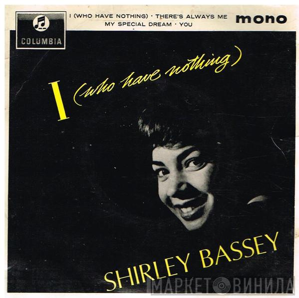  Shirley Bassey  - I (Who Have Nothing)