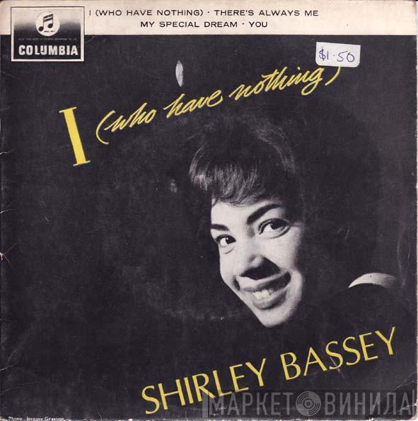  Shirley Bassey  - I (Who Have Nothing)