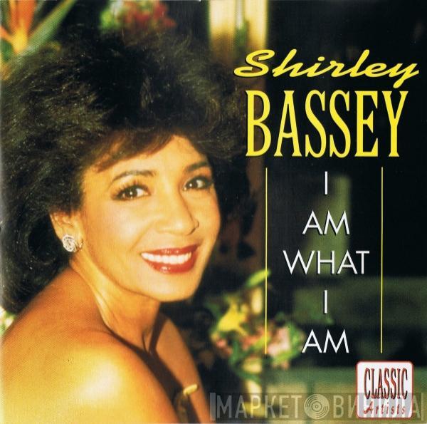 Shirley Bassey - I Am What I Am