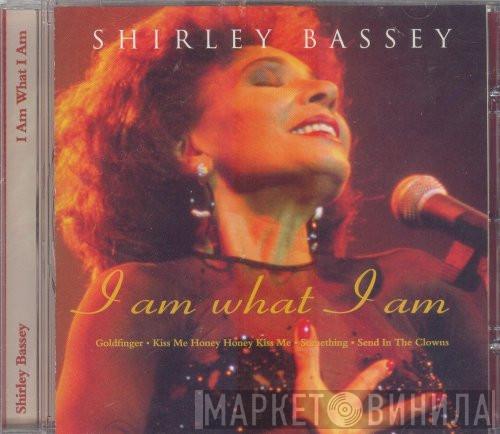  Shirley Bassey  - I Am What I Am
