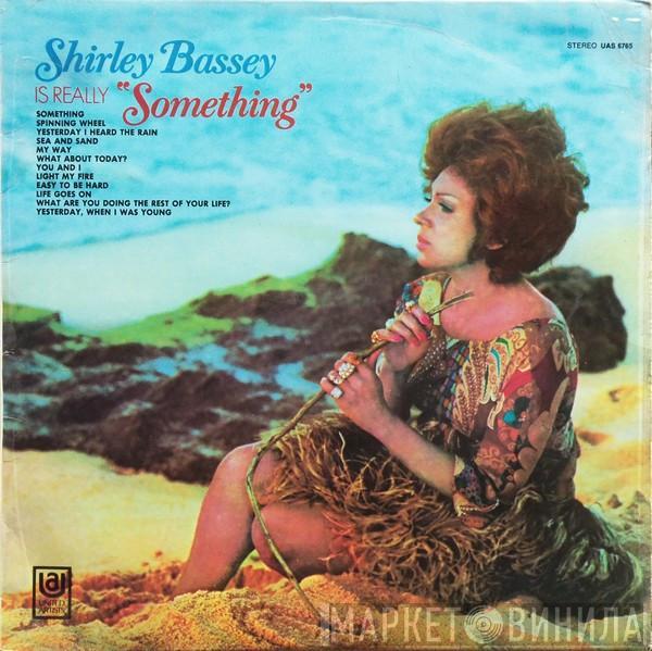 Shirley Bassey - Is Really "Something"