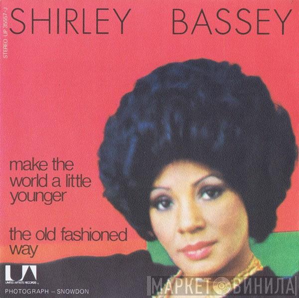  Shirley Bassey  - Make The World A Little Younger
