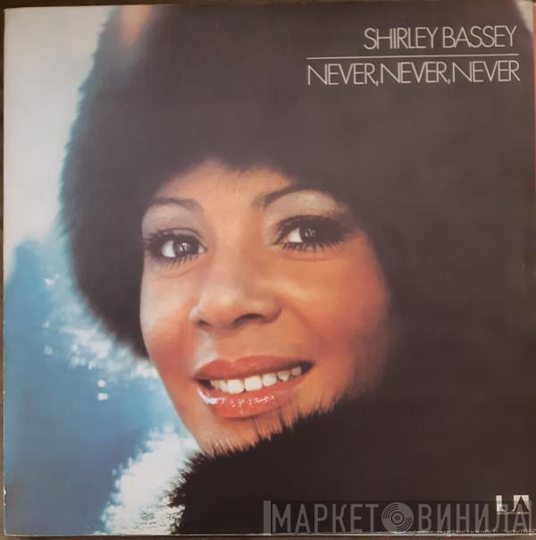  Shirley Bassey  - Never, Never, Never