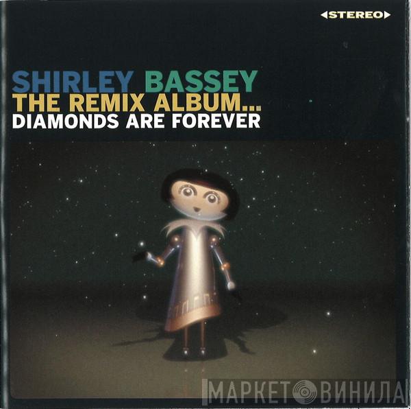  Shirley Bassey  - The Remix Album...Diamonds Are Forever