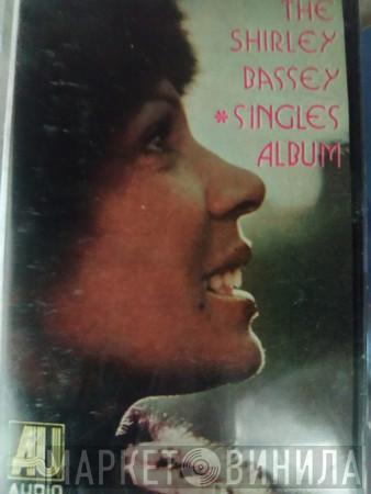  Shirley Bassey  - The Shirley Bassey Singles Album
