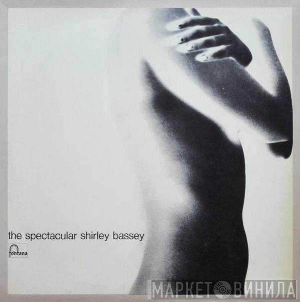  Shirley Bassey  - The Spectacular Shirley Bassey