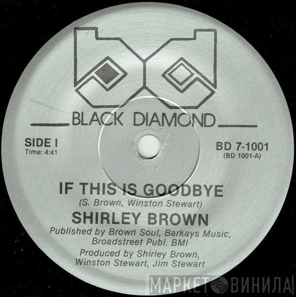 Shirley Brown - If This Is Goodbye