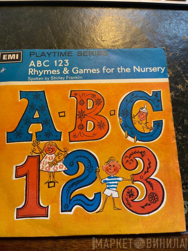 Shirley Franklin - ABC 123 Rhymes & Games For The Nursery