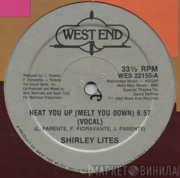 Shirley Lites - Heat You Up (Melt You Down)