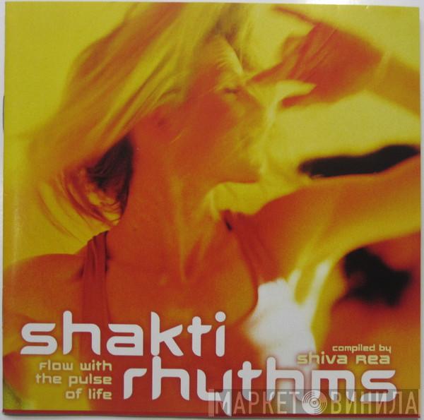Shiva Rea - Shakti Rhythms (Flow With The Pulse Of Life)