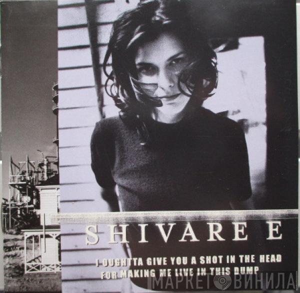  Shivaree  - I Oughtta Give You A Shot In The Head For Making Me Live In This Dump