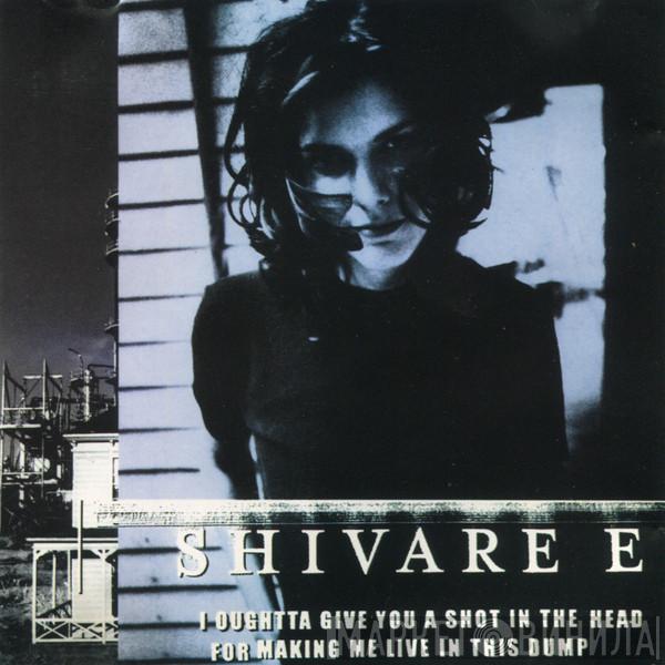  Shivaree  - I Oughtta Give You A Shot In The Head For Making Me Live In This Dump