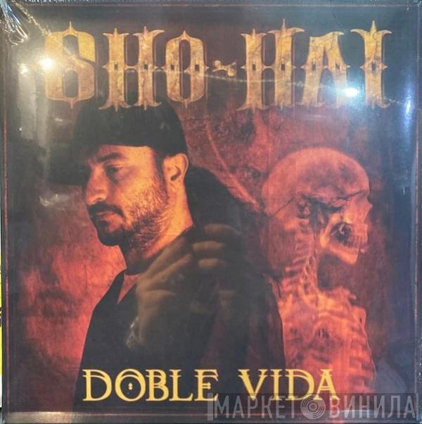 Sho-Hai - Doble Vida