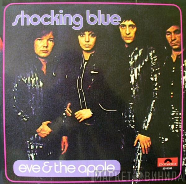  Shocking Blue  - Eve & The Apple