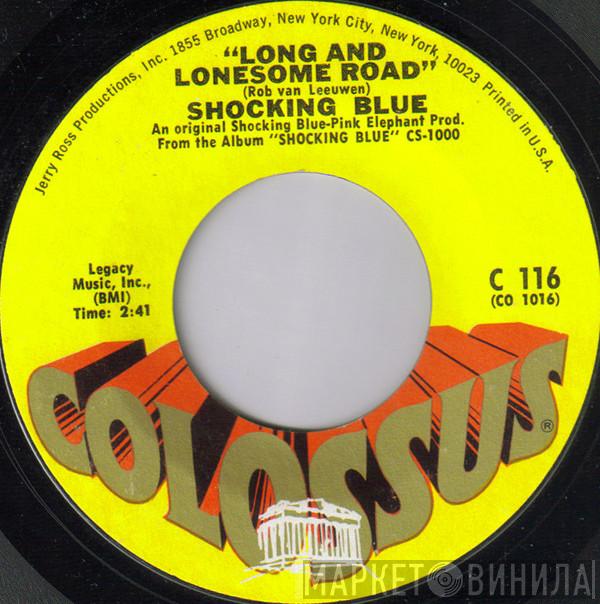  Shocking Blue  - Long And Lonesome Road