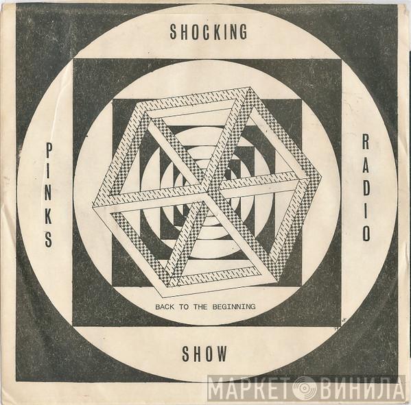 Shocking Pinks Radio Show - Back To The Beginning