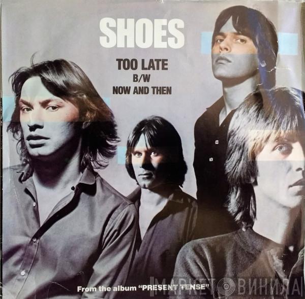  Shoes  - Too Late / Now And Then