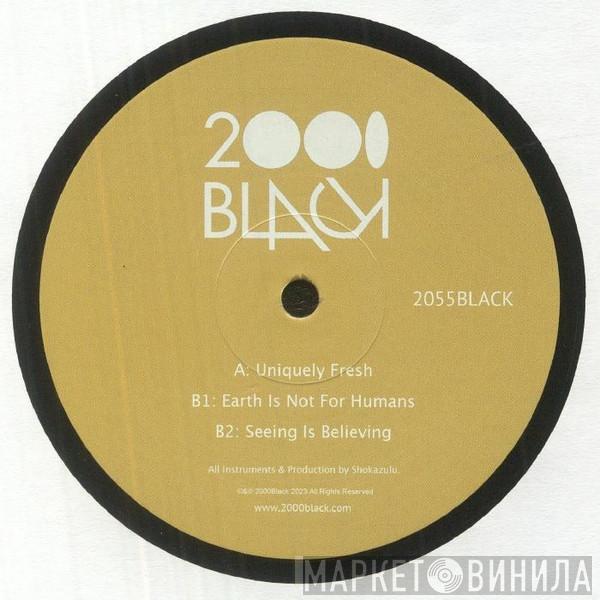 Shokazulu - Uniquely Fresh