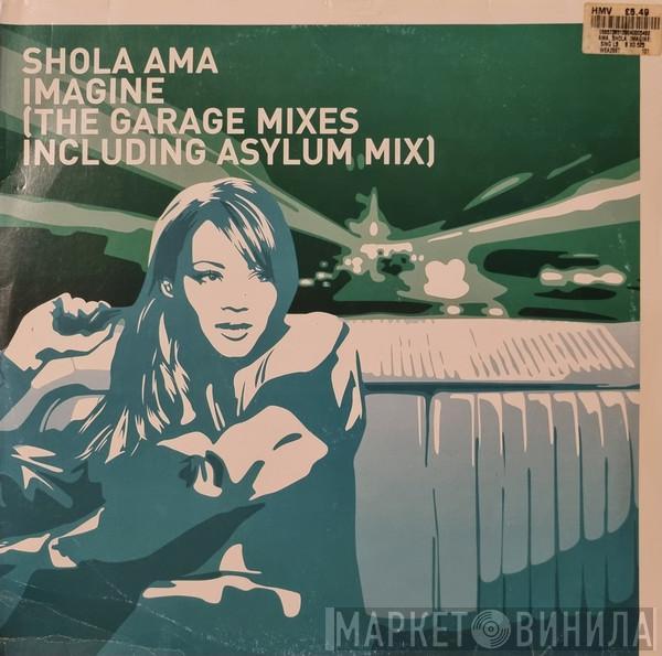 Shola Ama - Imagine (The Garage Mixes Including Asylum Mix)