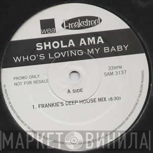 Shola Ama - Who's Loving My Baby (Frankie Knuckles Remixes)