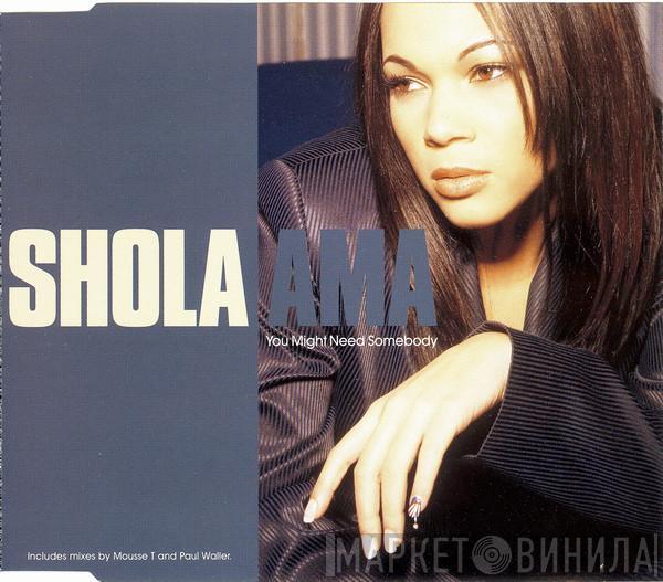 Shola Ama - You Might Need Somebody