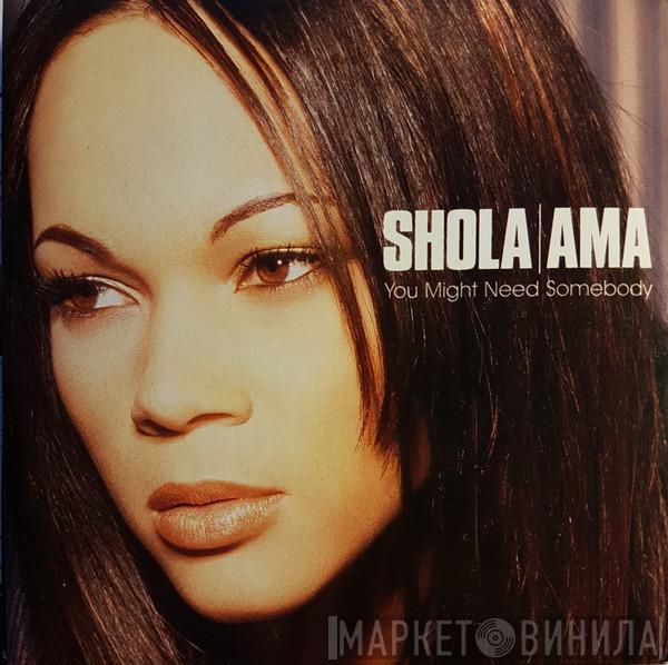  Shola Ama  - You Might Need Somebody