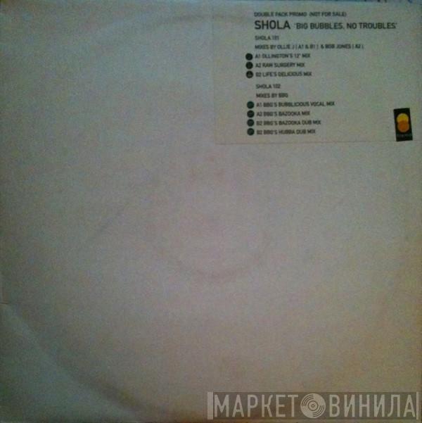 Shola Phillips - Big Bubbles, No Troubles