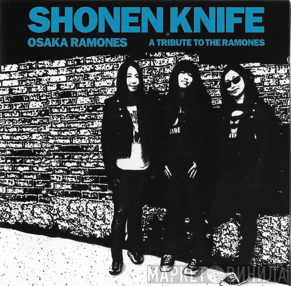 Shonen Knife - Osaka Ramones (A Tribute To The Ramones)