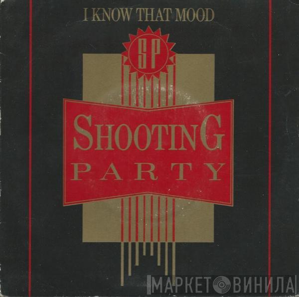 Shooting Party - I Know That Mood