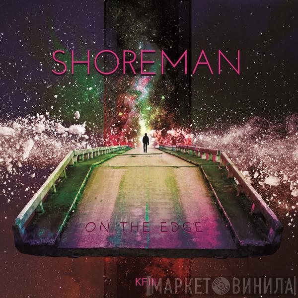Shoreman - On The Edge