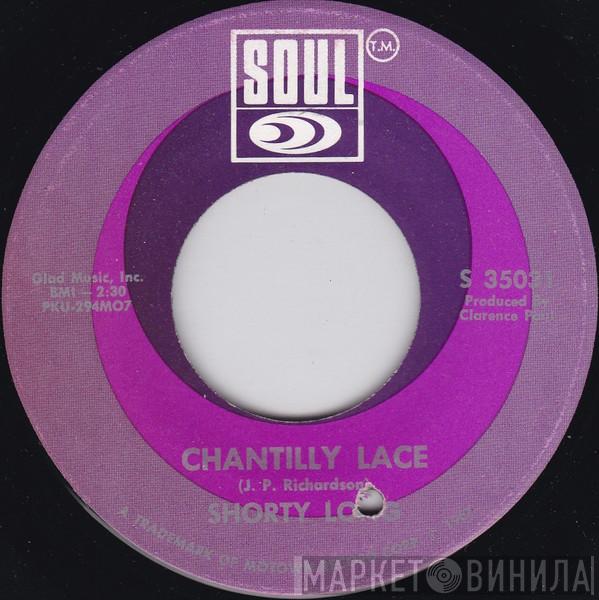  Shorty Long   - Chantilly Lace / Your Love Is Amazing