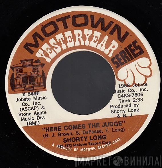 Shorty Long  - Here Comes The Judge / Function At The Junction