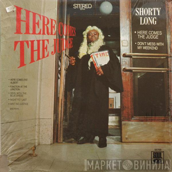 Shorty Long  - Here Comes The Judge