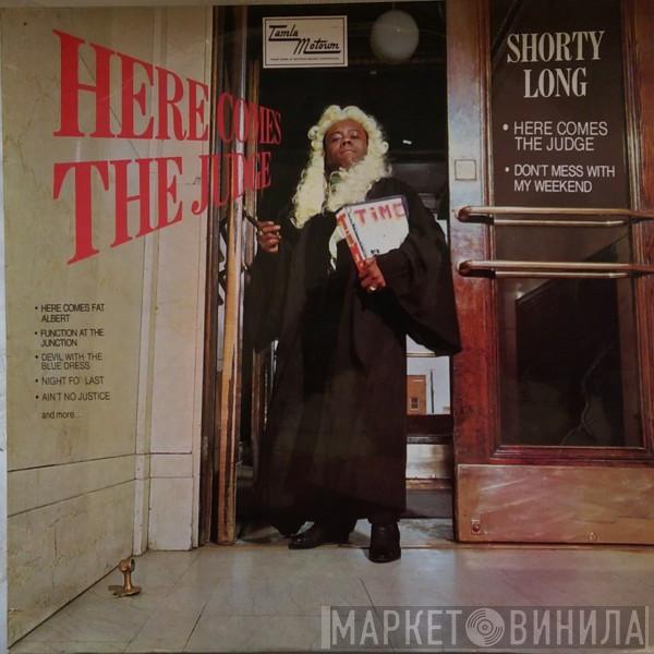 Shorty Long  - Here Comes The Judge