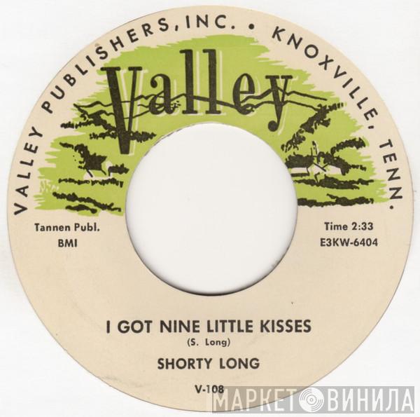  Shorty Long   - I Got Nine Little Kisses
