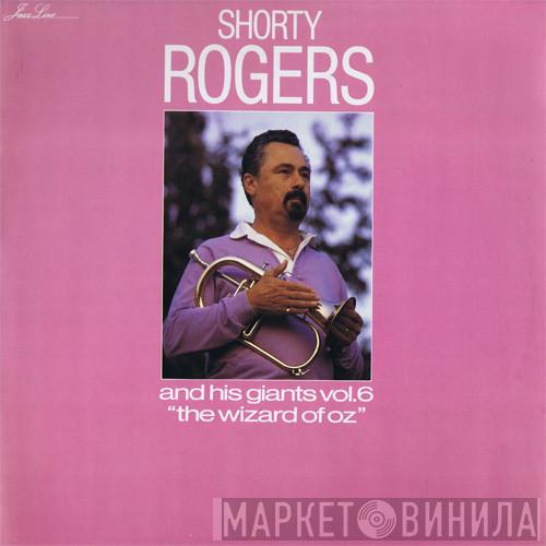 Shorty Rogers And His Giants - Vol.6 The Wizard Of Oz