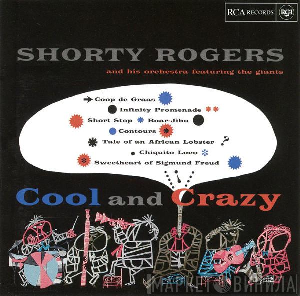 Shorty Rogers And His Orchestra, The Giants  - Cool And Crazy