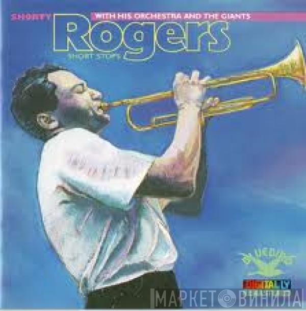 Shorty Rogers And His Orchestra, The Giants  - Short Stops