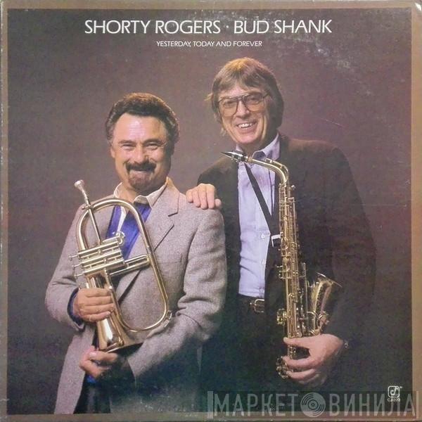Shorty Rogers, Bud Shank - Yesterday, Today And Forever