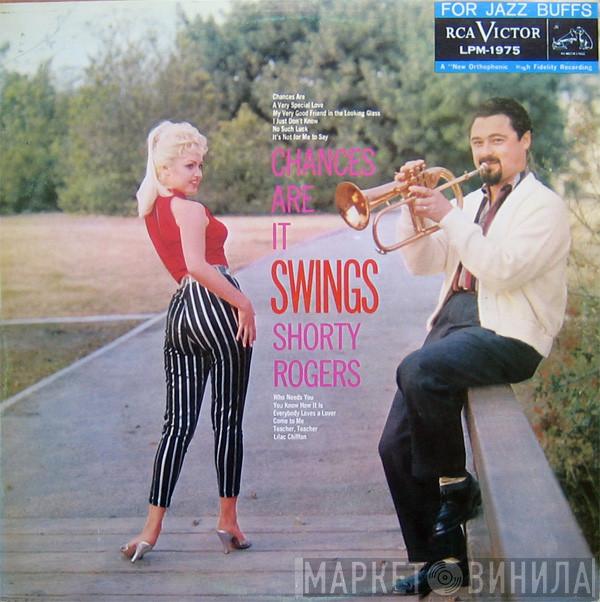 Shorty Rogers - Chances Are It Swings