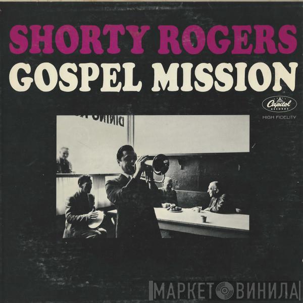  Shorty Rogers  - Gospel Mission